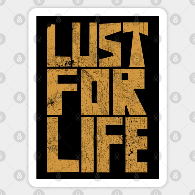 Lust For Life Magnet by DankFutura